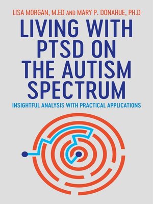 cover image of Living with PTSD on the Autism Spectrum